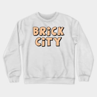 Brick City Crewneck Sweatshirt